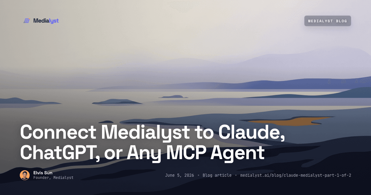 Connect Medialyst to Claude, ChatGPT, or Any MCP Agent