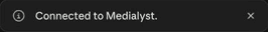 Claude's Connected to Medialyst notice